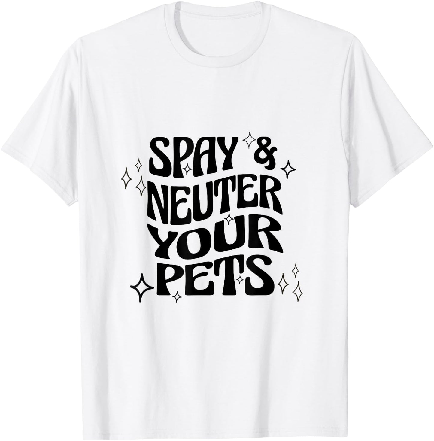Spay and Neuter Your Pets Retro T-Shirt - T-Shirt | White