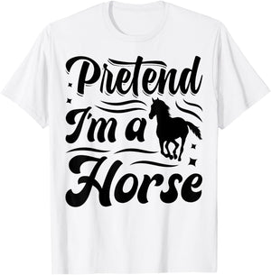 Pretend I'm A Horse T-Shirt - T-Shirt | White