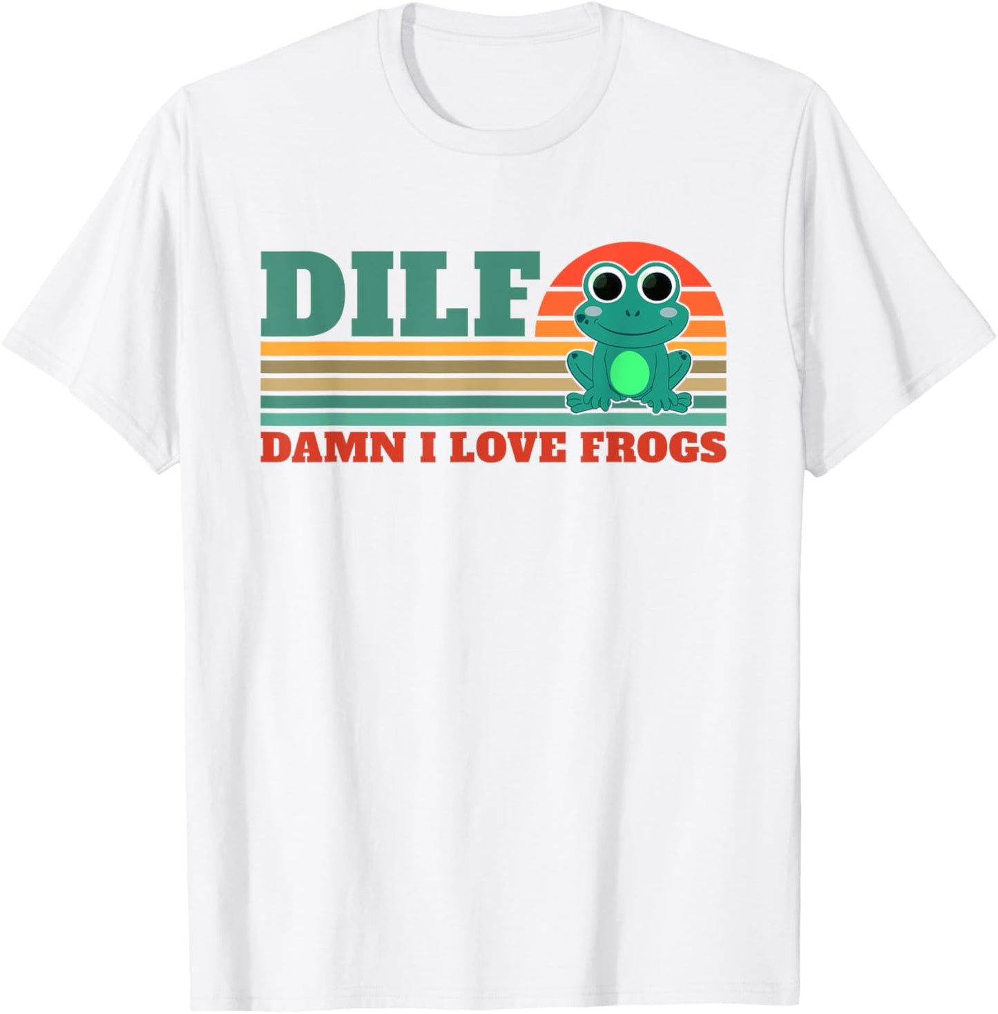 DILF-Damn I Love Frogs Funny Saying Frog-Amphibian Lovers T-Shirt - T-Shirt | White