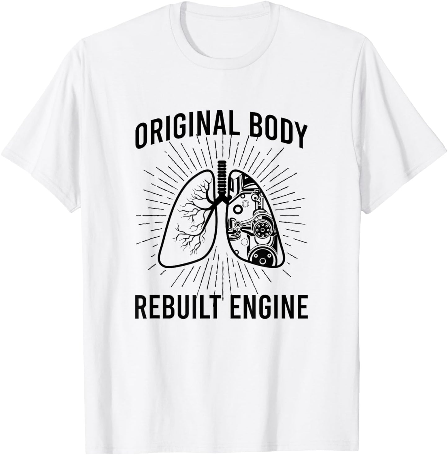 Rebuilt Lung Transplant Survivor Lung Transplant Recovery T-Shirt - T-Shirt | White