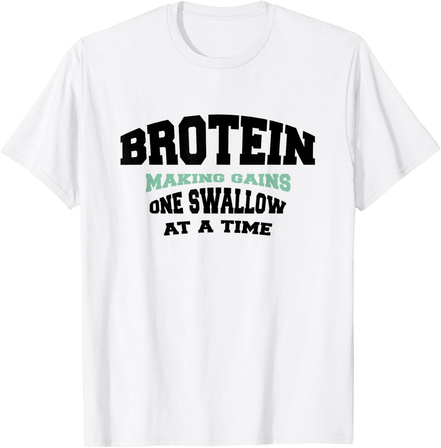 Funny Gay Muscle Gym Bro - Protein Shake Brotein T-Shirt - T-Shirt | White