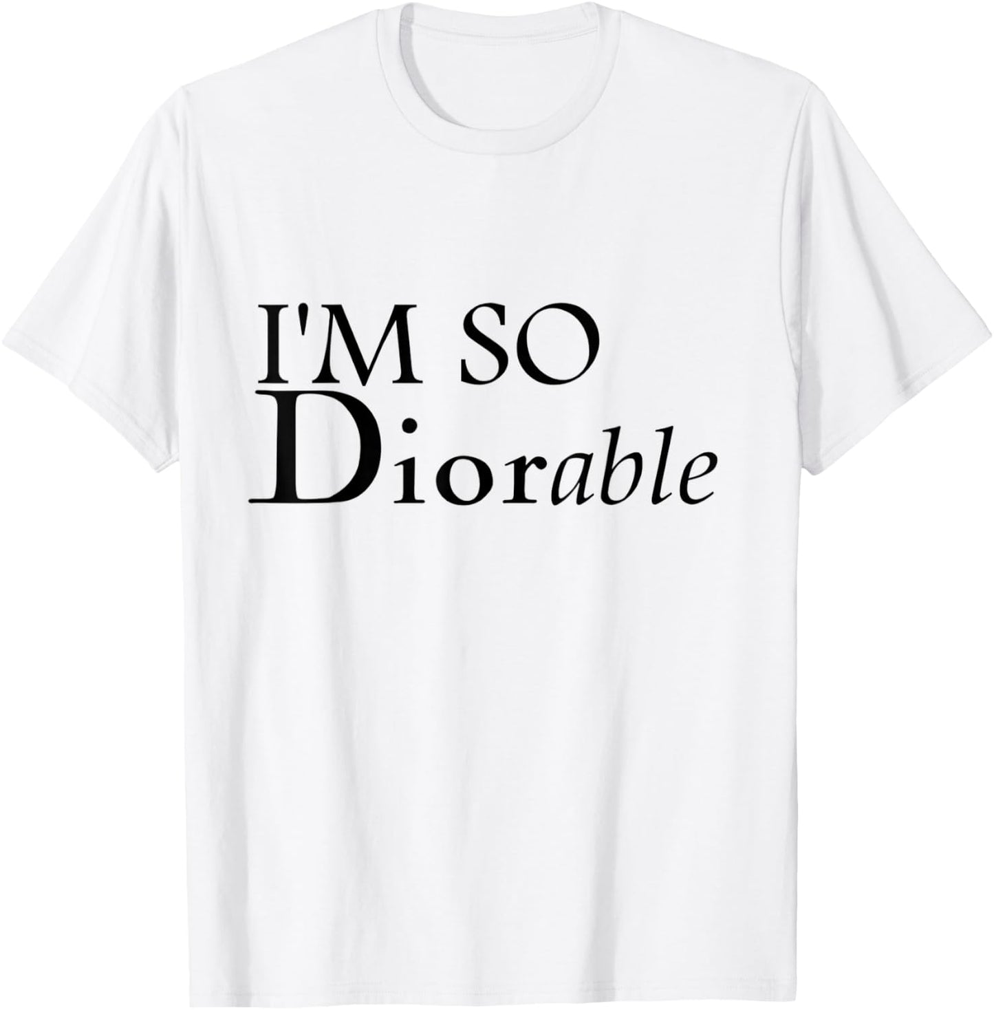 I'm So Diorable! Fashion Luxury Designer T-Shirt - T-Shirt | White