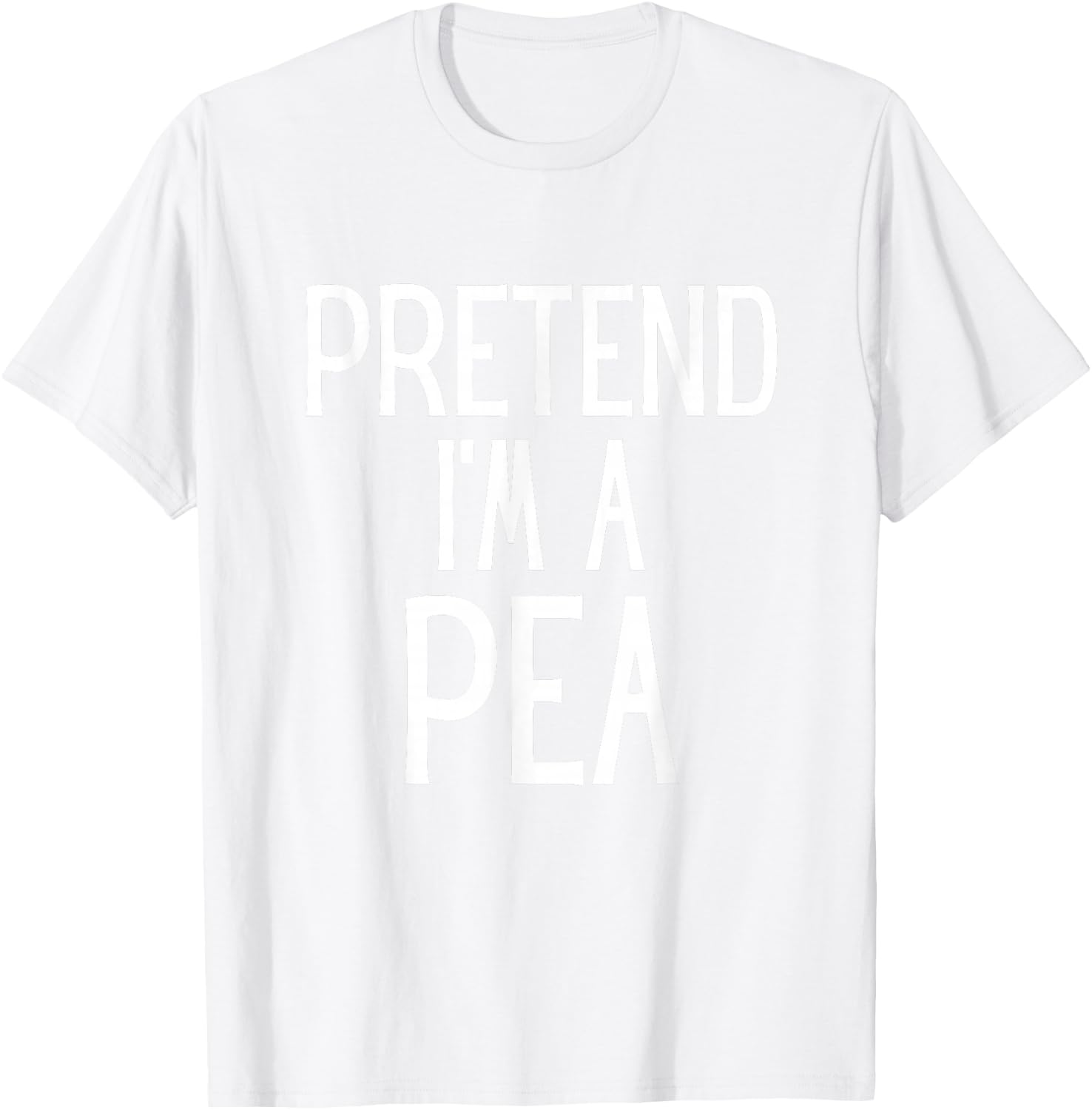 Pretend I'm A Pea Funny Lazy Costume T-Shirt - T-Shirt | White