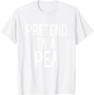 Pretend I'm A Pea Funny Lazy Costume T-Shirt - T-Shirt | White