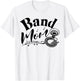 Sousaphone Band Mom Mother Mama Funny T-Shirt - T-Shirt | White