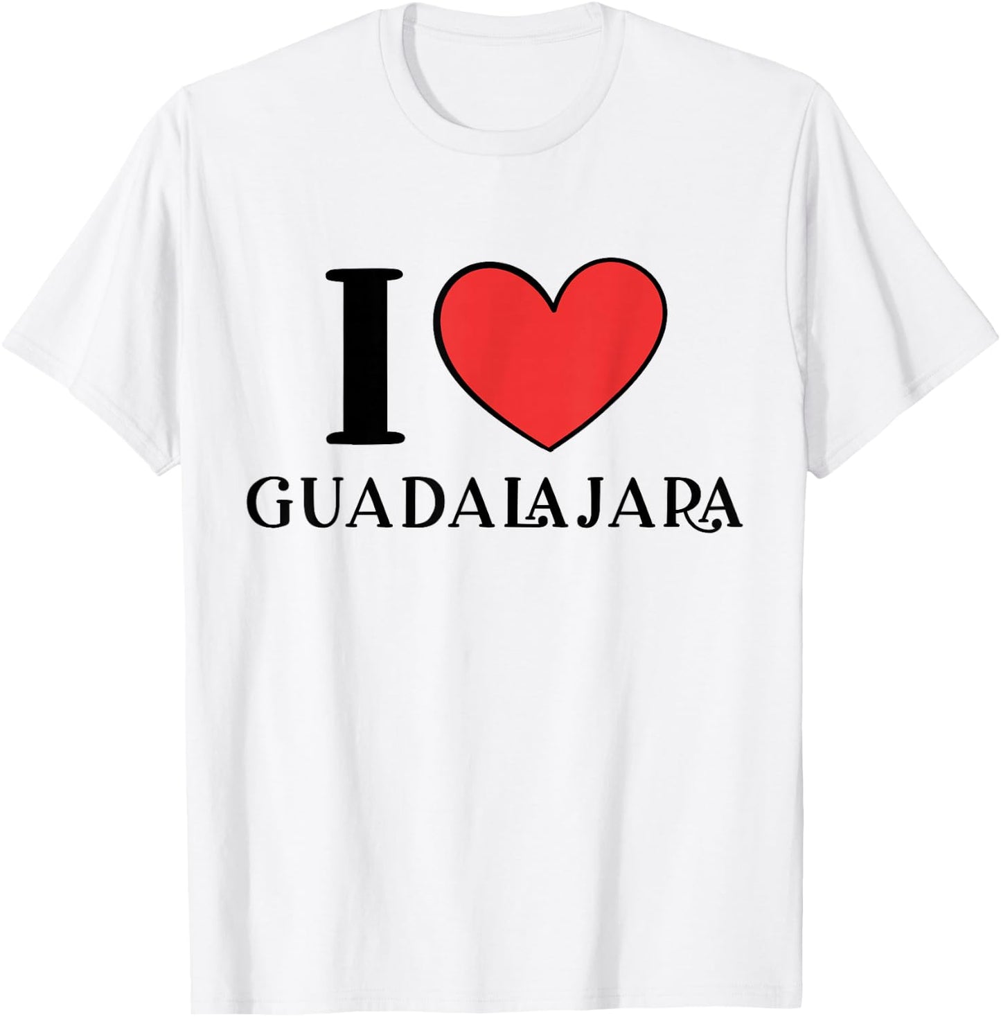 I Love Guadalajara Mexico Vacation T-Shirt - T-Shirt | White