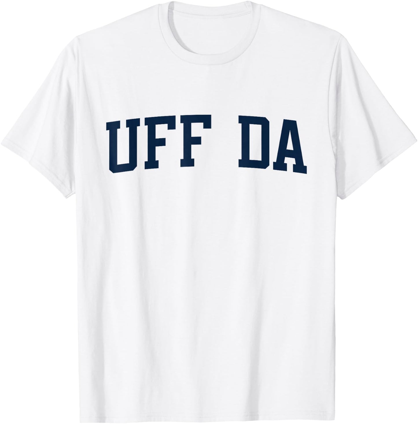 Design That Says Uff Da On It Collegiate Block Letter T-Shirt - T-Shirt | White