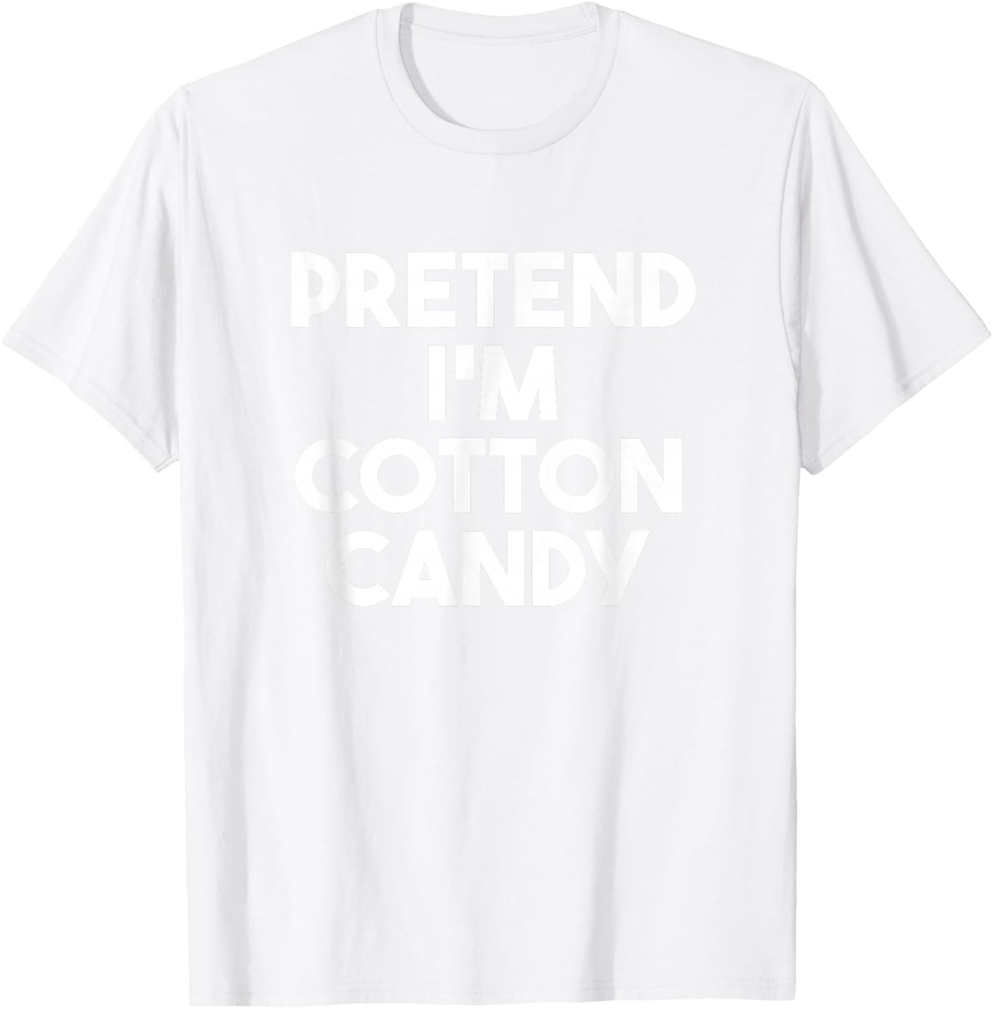 Pretend I'm a Cotton Candy Funny Lazy Halloween Costume T-Shirt - T-Shirt | White