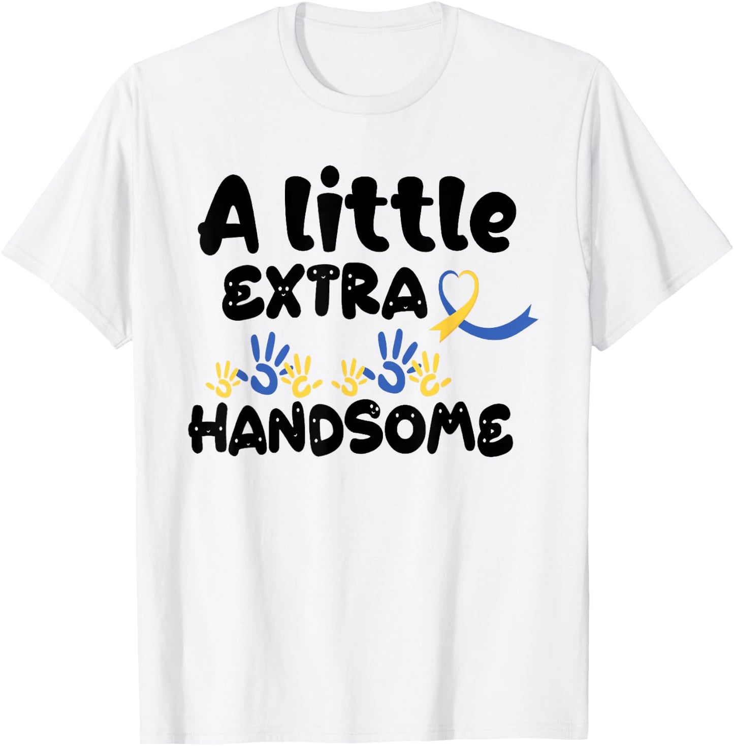 A Little Extra Handsome Down Syndrome Awareness Toddler 21St T-Shirt - T-Shirt | White
