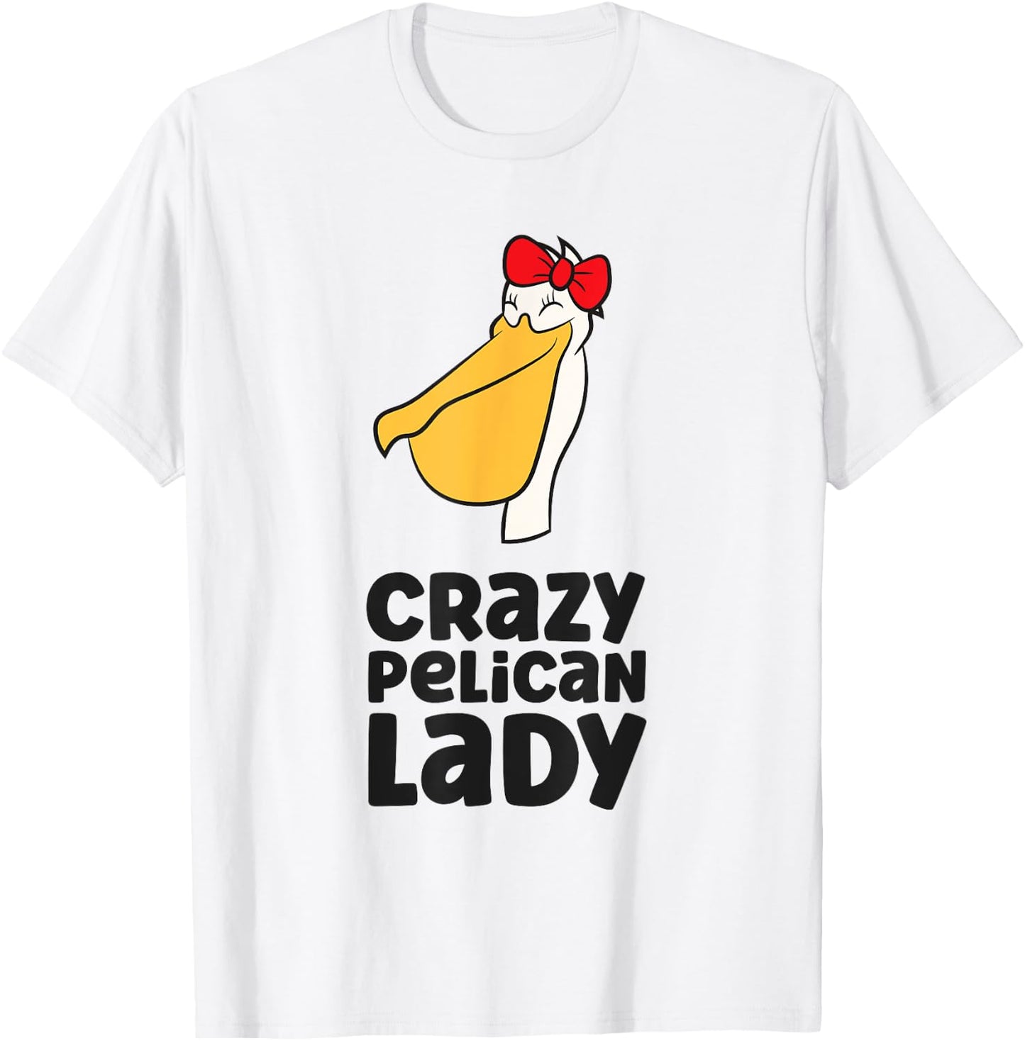 Pelican Bird Lover Girl Crazy Pelican Lady T-Shirt - T-Shirt | White