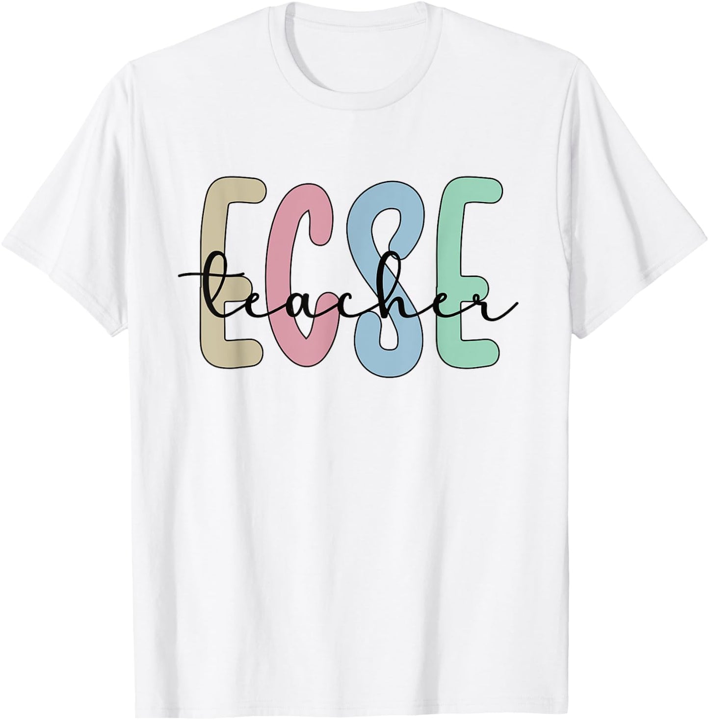 ECSE Teacher Appreciation Early Childhood Special Education T-Shirt - T-Shirt | White