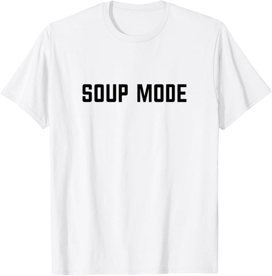 Soup Mode T-Shirt - T-Shirt | White