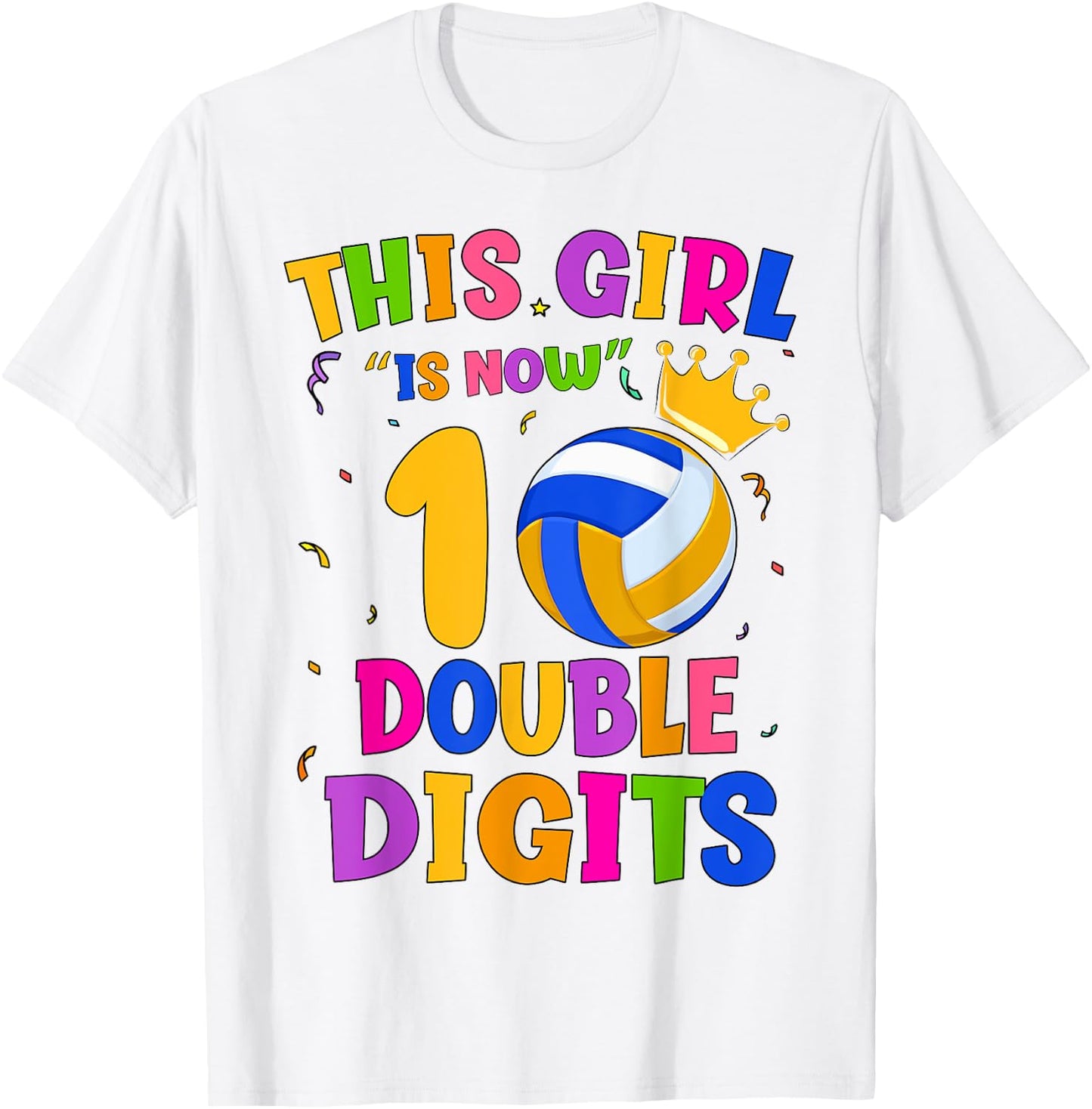 10th Birthday This Girl Is Now 10 Double Digits Volleyball T-Shirt - T-Shirt | White