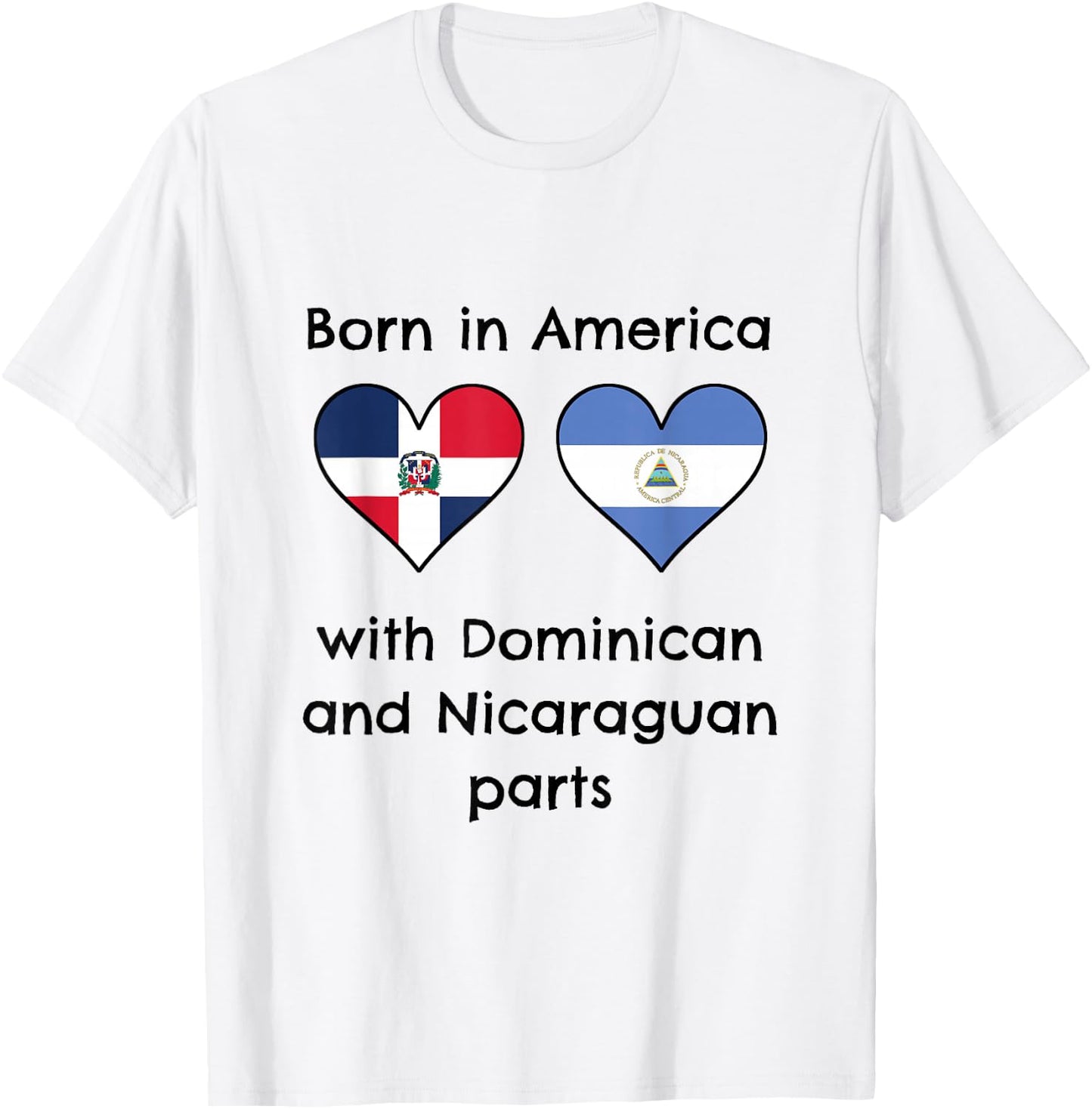 Born In America With Dominican and Nicaraguan Parts Flags T-Shirt - T-Shirt | White