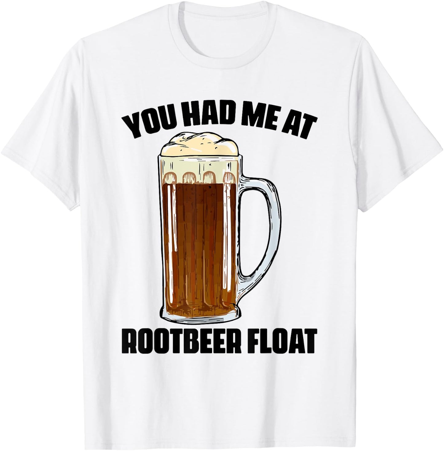 Cute Rootbeer Float Sayings Soda Lovers T-Shirt - T-Shirt | White