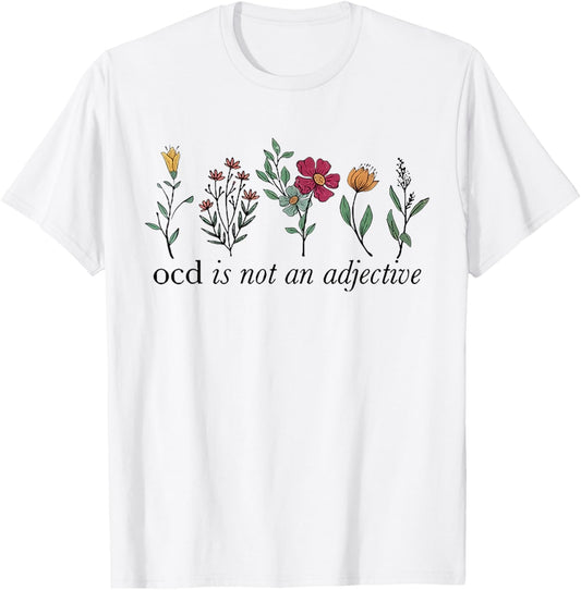 OCD Awareness - OCD is Not an Adjective OCD Warrior T-Shirt - T-Shirt | White