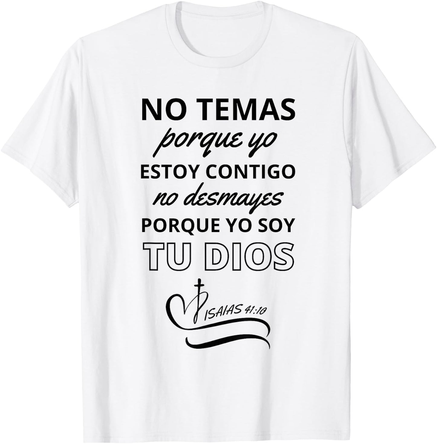 No Temas Christian Quote In Spanish Bible Verse Isaias 41:10 T-Shirt - T-Shirt | White