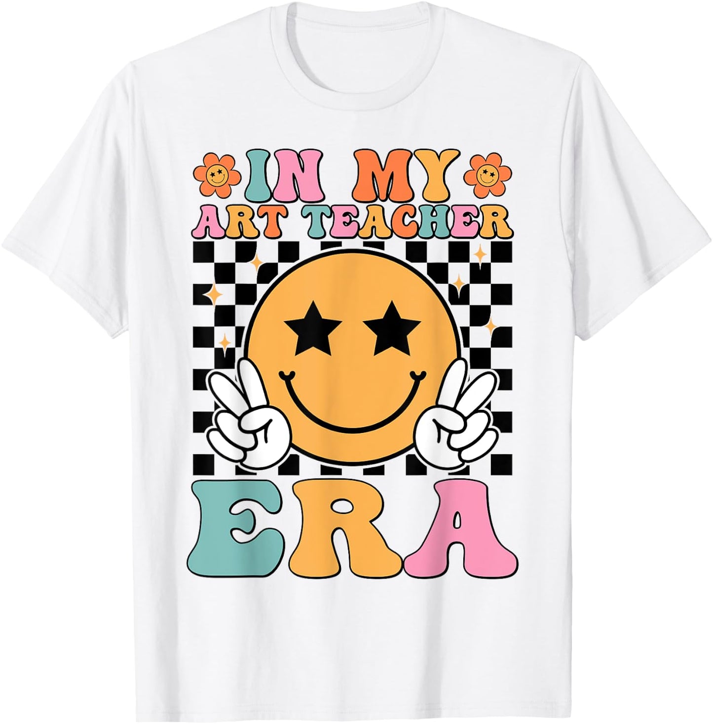 In My Art Teacher Era Artists First Day Of School Women T-Shirt - T-Shirt | White