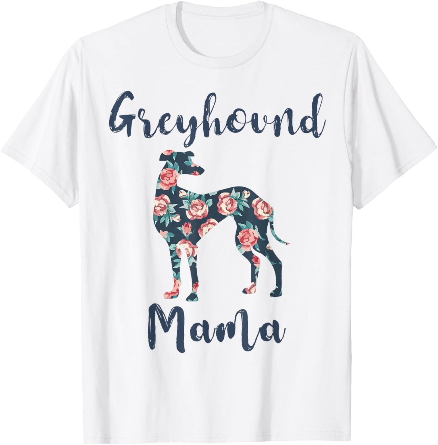 Greyhound Mom Shirt Women Greyhound Mama Dog Mother Day Gift T-Shirt - T-Shirt | White