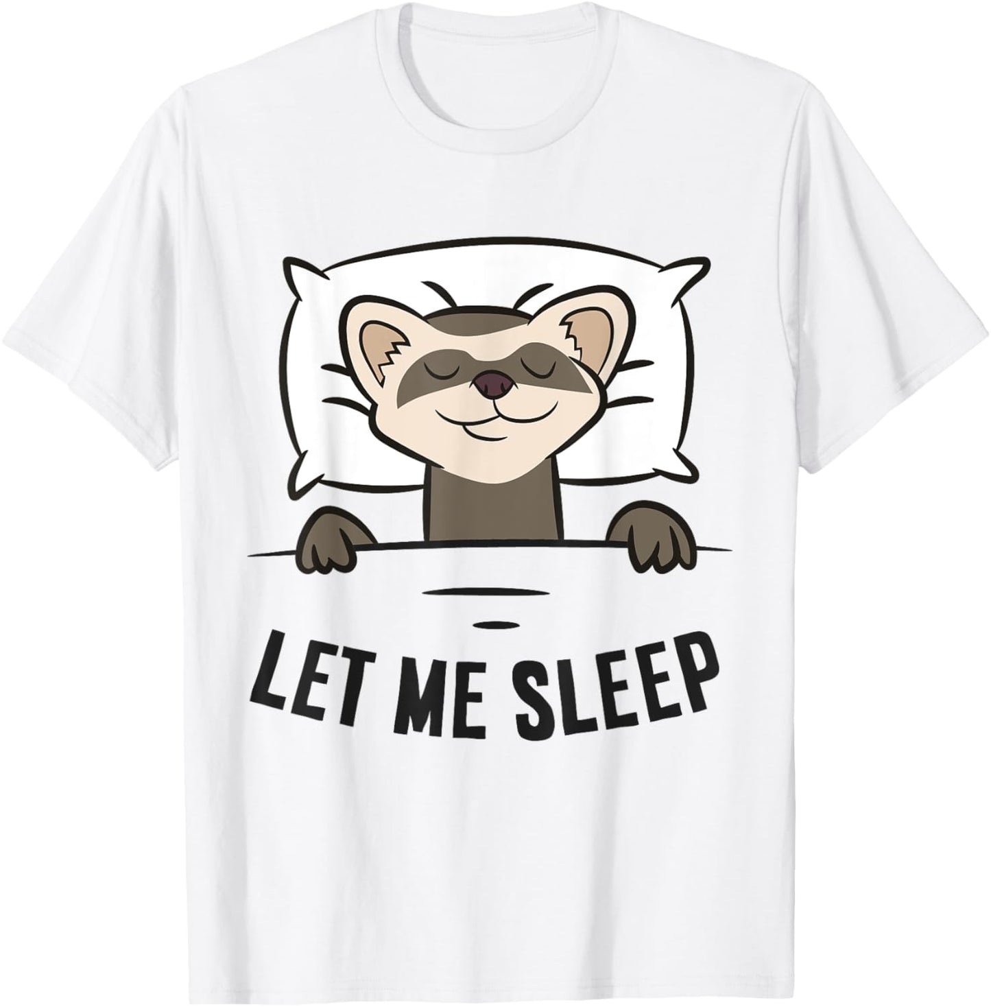 Tired Ferret Let Me Sleep Funny Ferret Pajama T-Shirt - T-Shirt | White