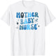 Mother Baby Nurse Appreciation Postpartum Nursing Student T-Shirt - T-Shirt | White