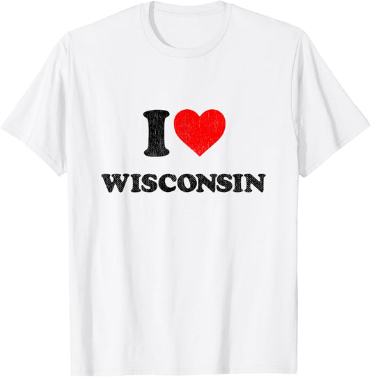 I Heart Wisconsin Souvenir I Love Wisconsin T-Shirt - T-Shirt | White