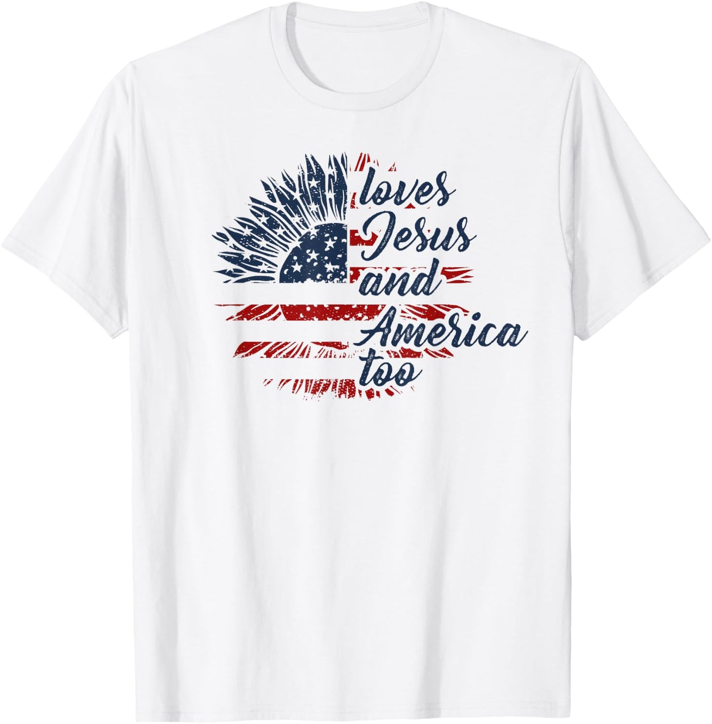 Loves Jesus and America Too 4th of July God Christian T-Shirt - T-Shirt | White