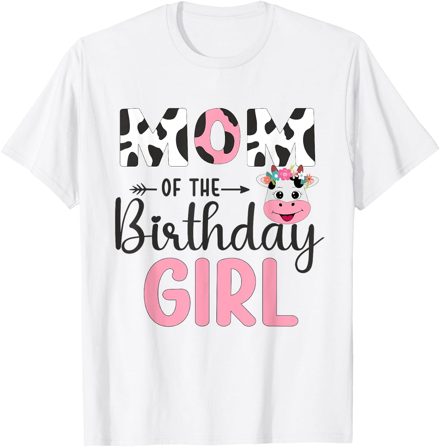 Mom Of The Birthday Girl Farm Cow 1 St Birthday Girl T-Shirt - T-Shirt | White