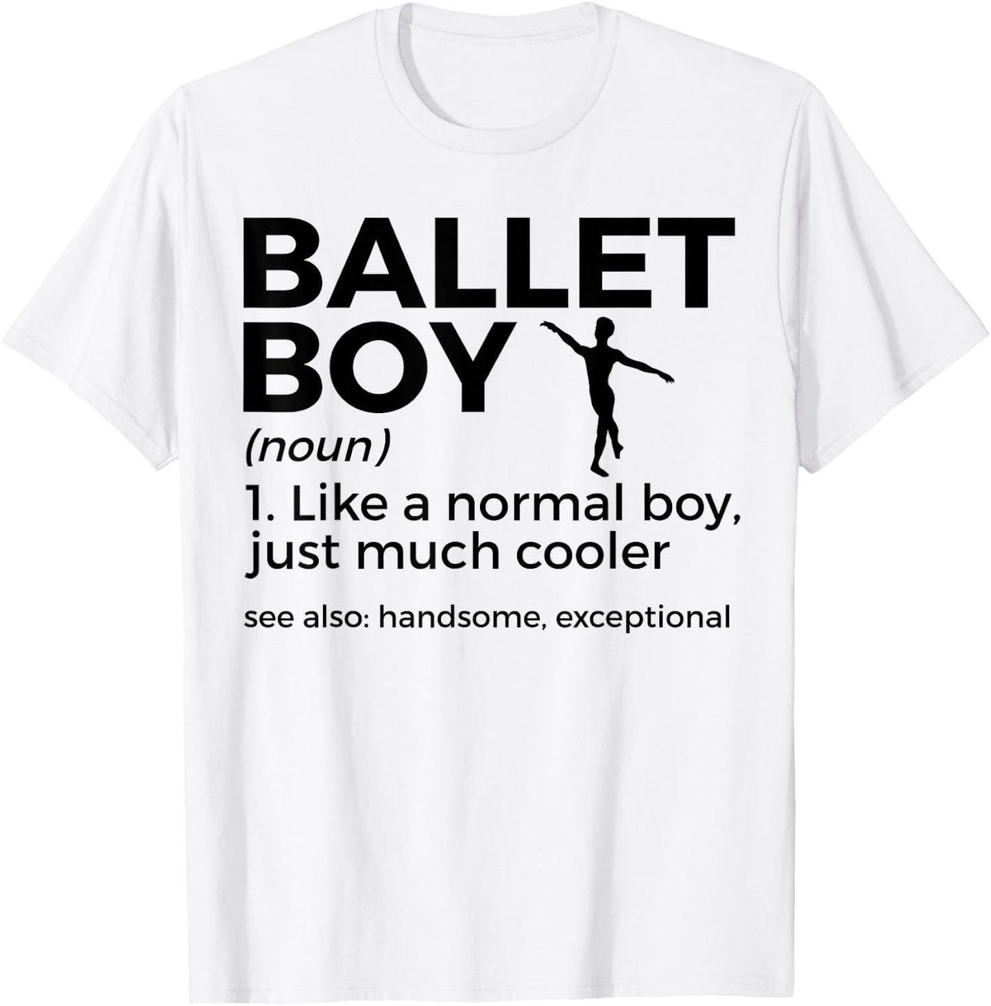 Funny Ballet Boy Definition Dance T-Shirt - T-Shirt | White