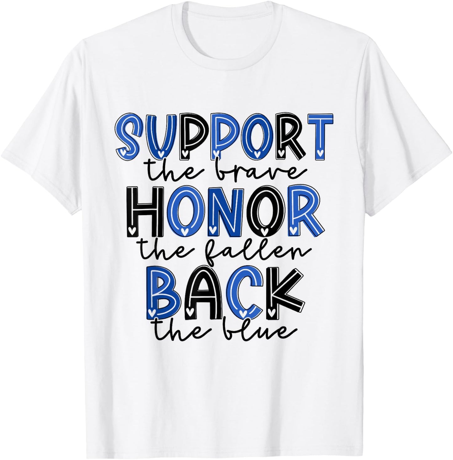 Support the Brave Honor The Fallen Back The Blue Police Wife T-Shirt - T-Shirt | White