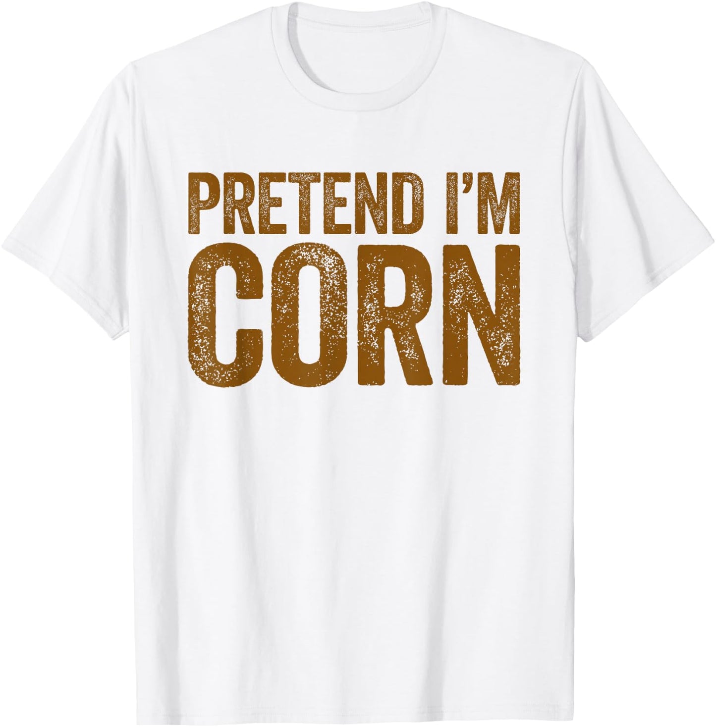 Pretend I'm Corn Shirt Adults Kids Matching Corn Costume T-Shirt - T-Shirt | White