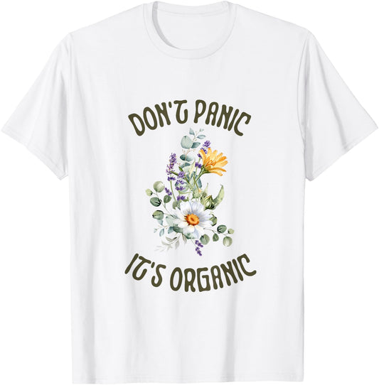 Don't Panic It's Organic, Flowers Cottaggecore floral cute T-Shirt - T-Shirt | White