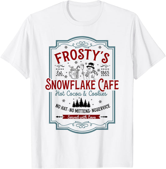 Frosty's Snowflake Cafe With Hot Cocoa And Cookies Christmas T-Shirt - T-Shirt | White