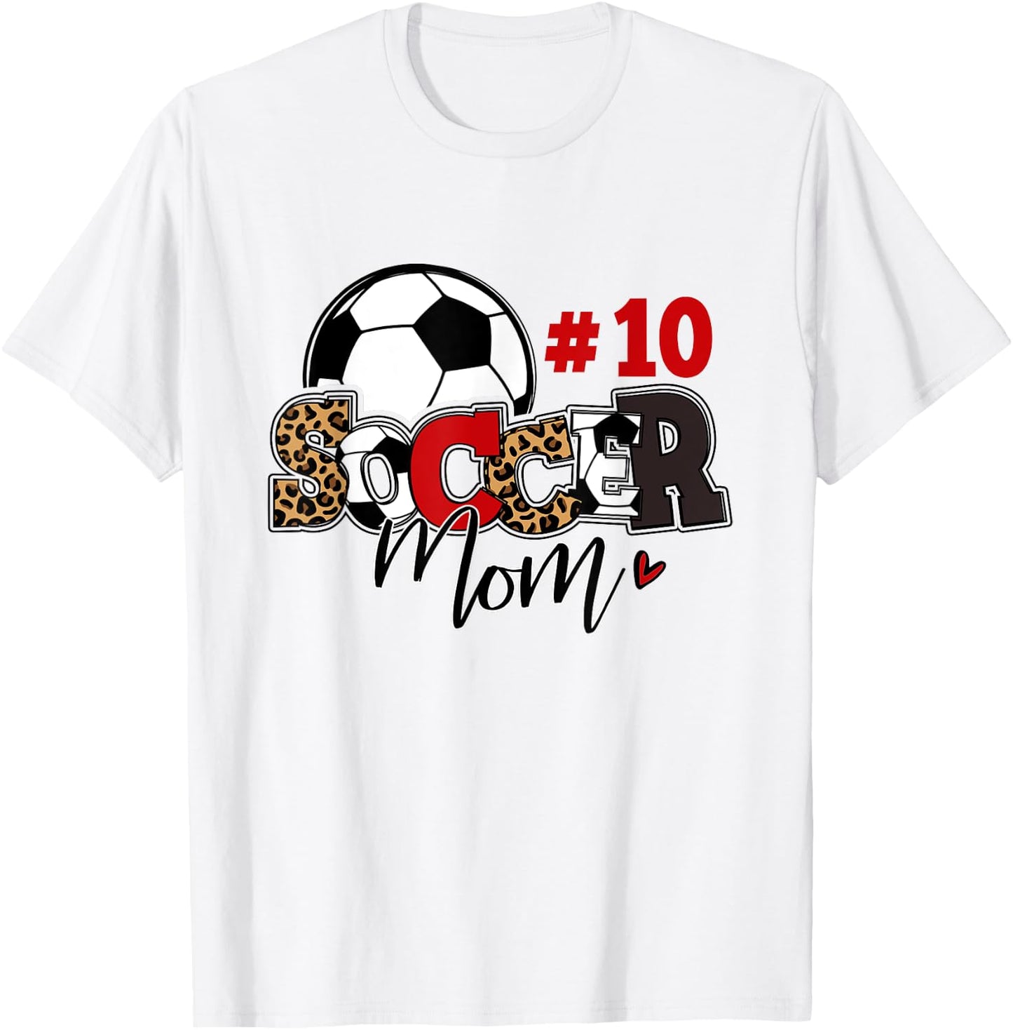 Soccer Mom 10 Custom Number Mothers Day Soccer Lover T-Shirt - T-Shirt | White
