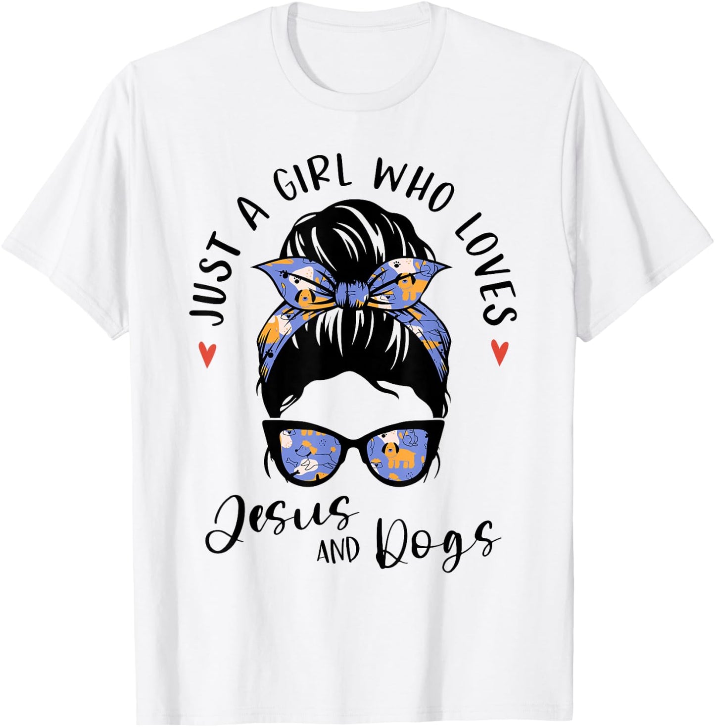 Just A Girl Who Loves Jesus and Dogs Gifts for Dog Lover T-Shirt - T-Shirt | White