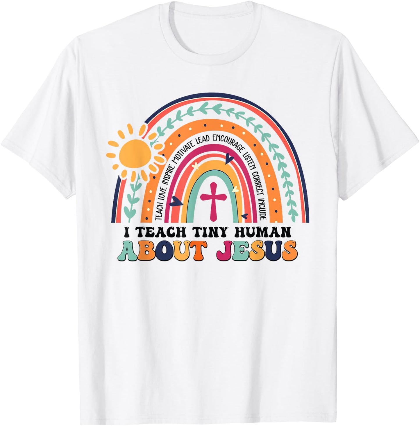 I Teach Tiny Human About Jesus Christian Teacher T-Shirt - T-Shirt | White