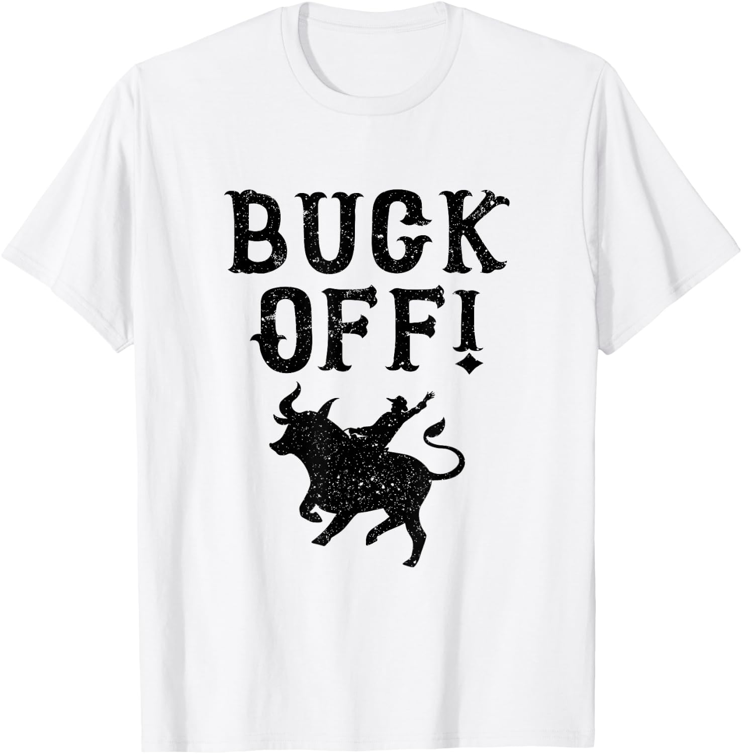 Cowboy Texas Rodeo Buck Off T-Shirt - T-Shirt | White