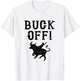 Cowboy Texas Rodeo Buck Off T-Shirt - T-Shirt | White