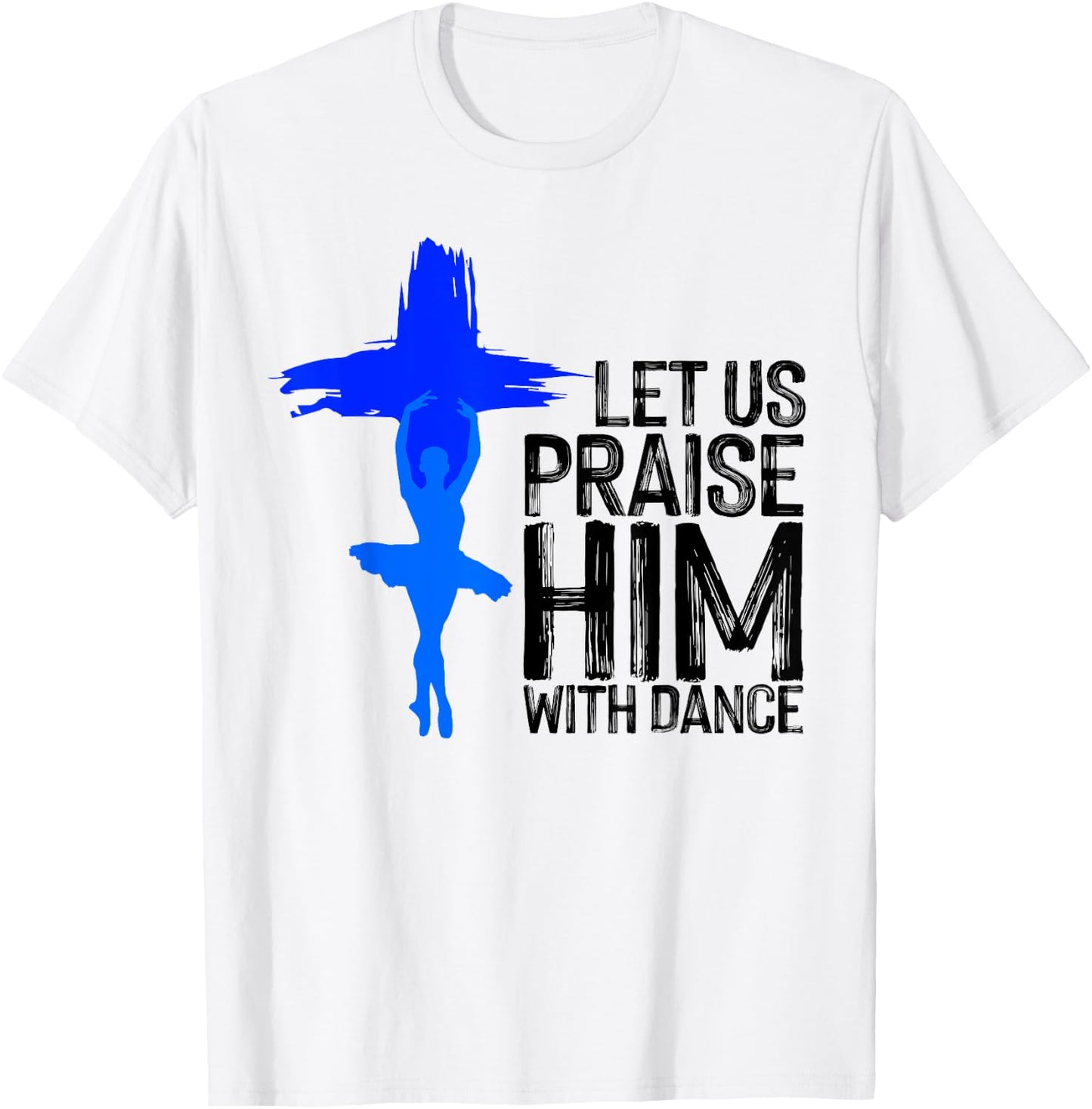 Cool Christian Women Praise Worship Dance Ministry T-Shirt - T-Shirt | White