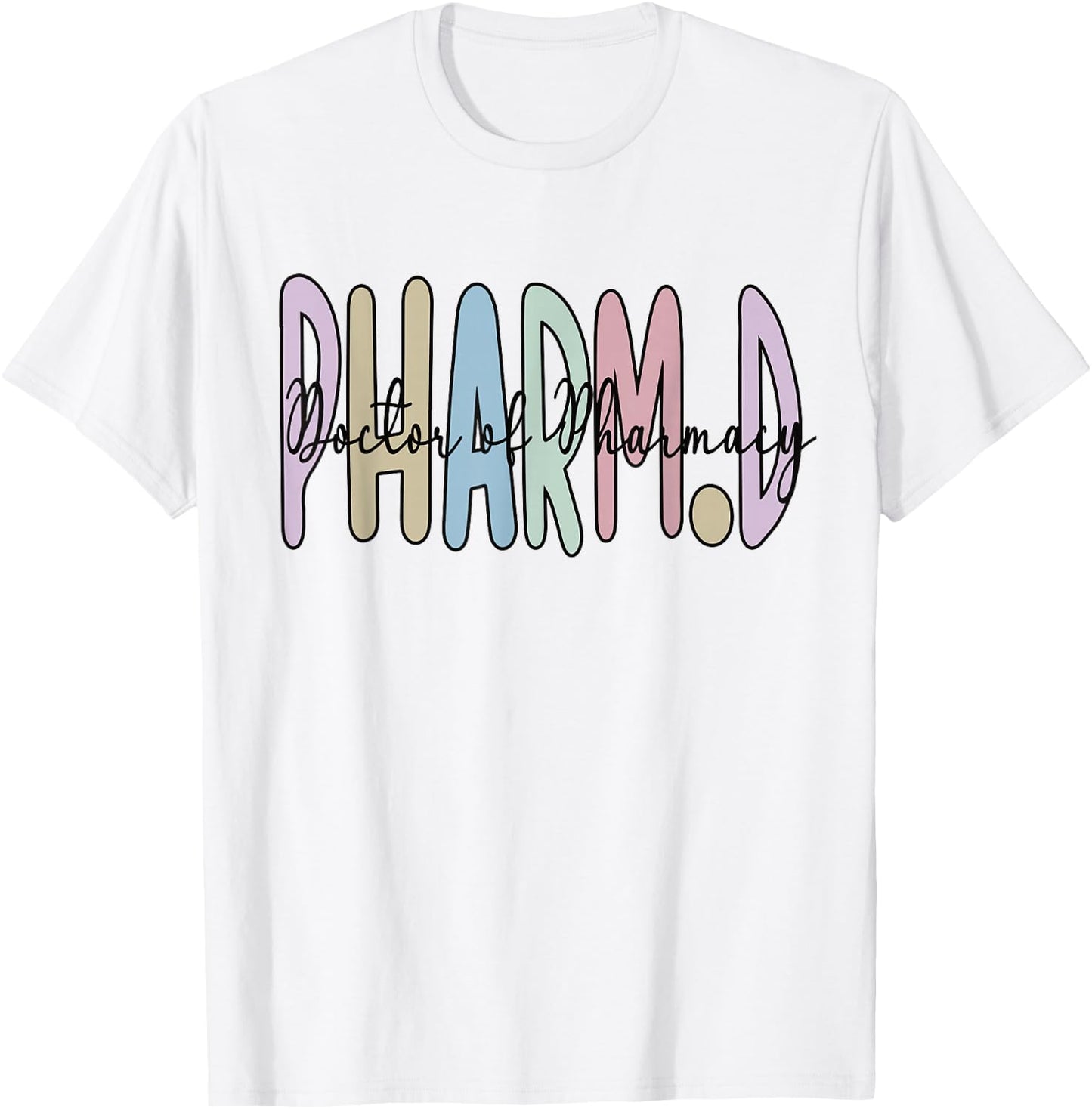 PharmD Doctor Of Pharmacy Future Pharmacist T-Shirt - T-Shirt | White