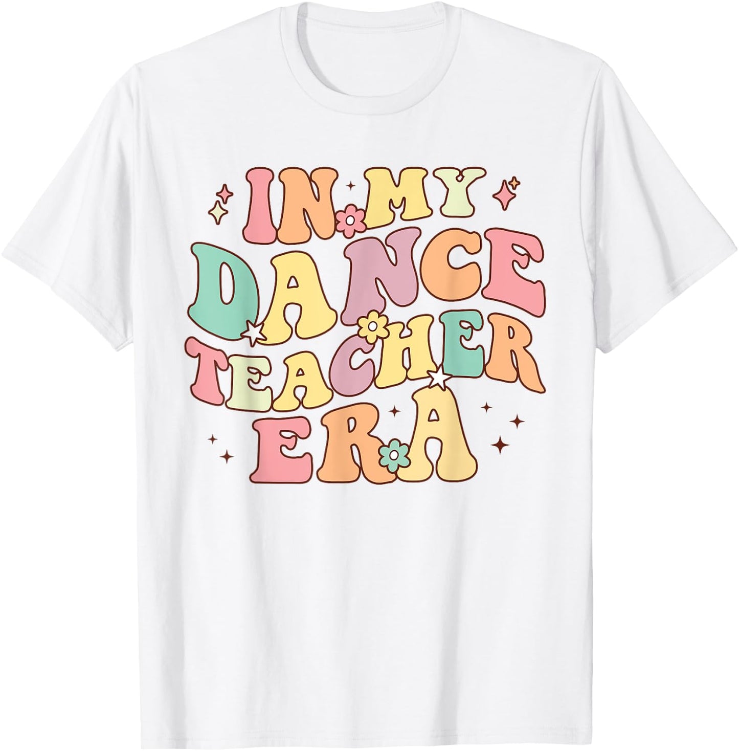 in My Dance Teacher Era Cute Back to School Dance Instructor Women T-Shirt - T-Shirt | White
