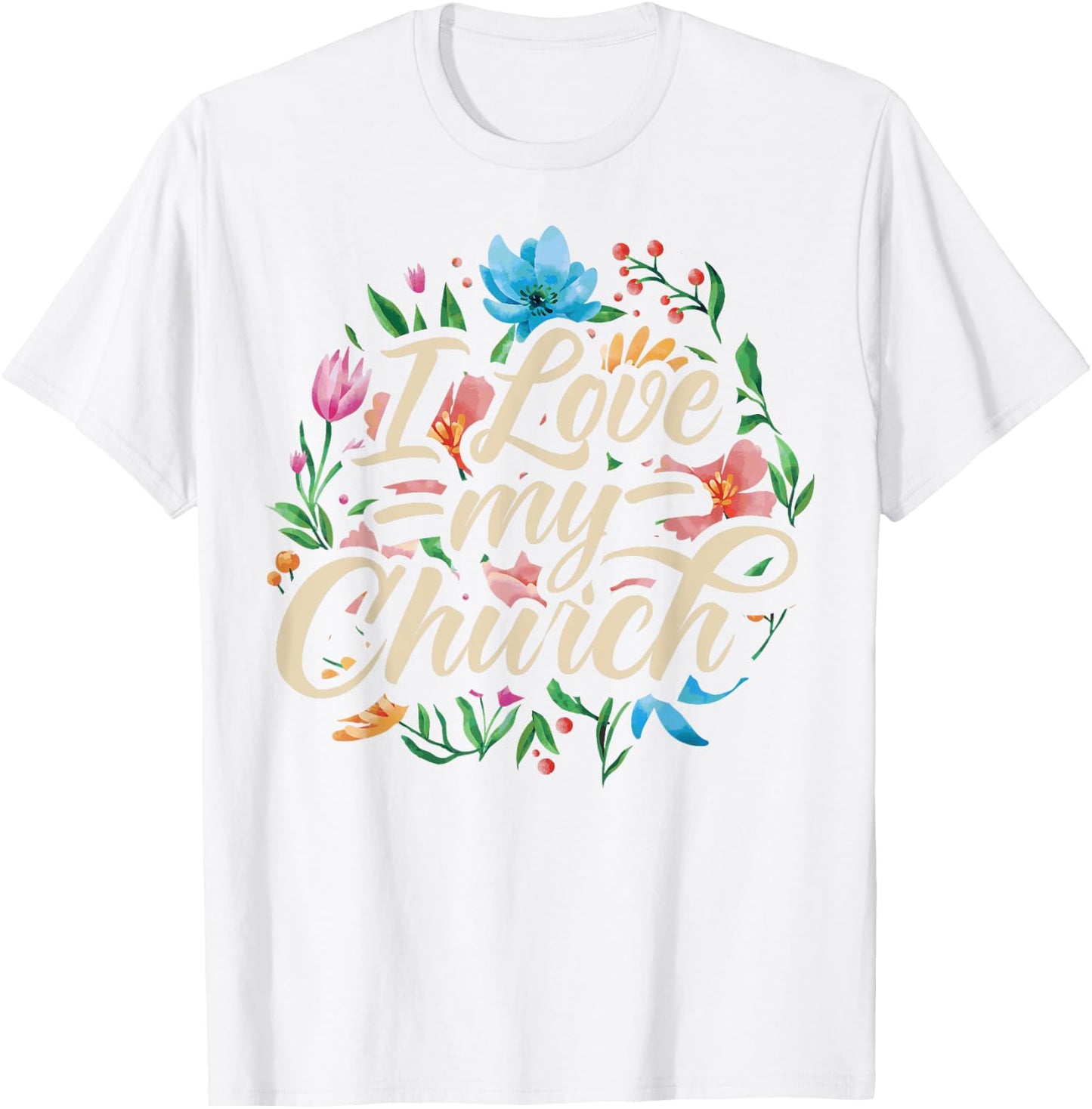 I Love My Church Religious Saying Catholic Christian Pastor T-Shirt - T-Shirt | White