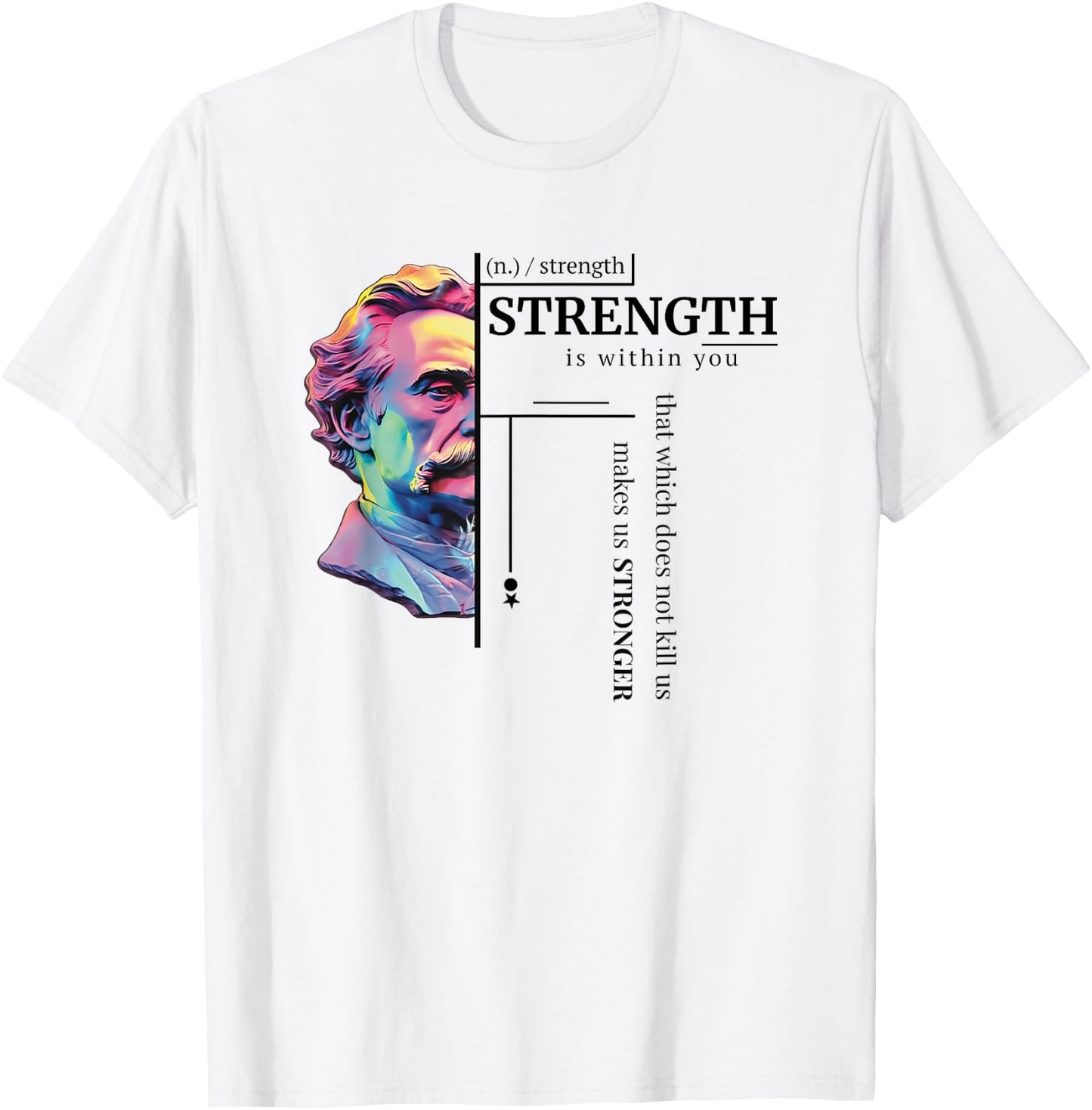 Friedrich Nietzsche Wisdom Philosophy Strength Of Character T-Shirt - T-Shirt | White