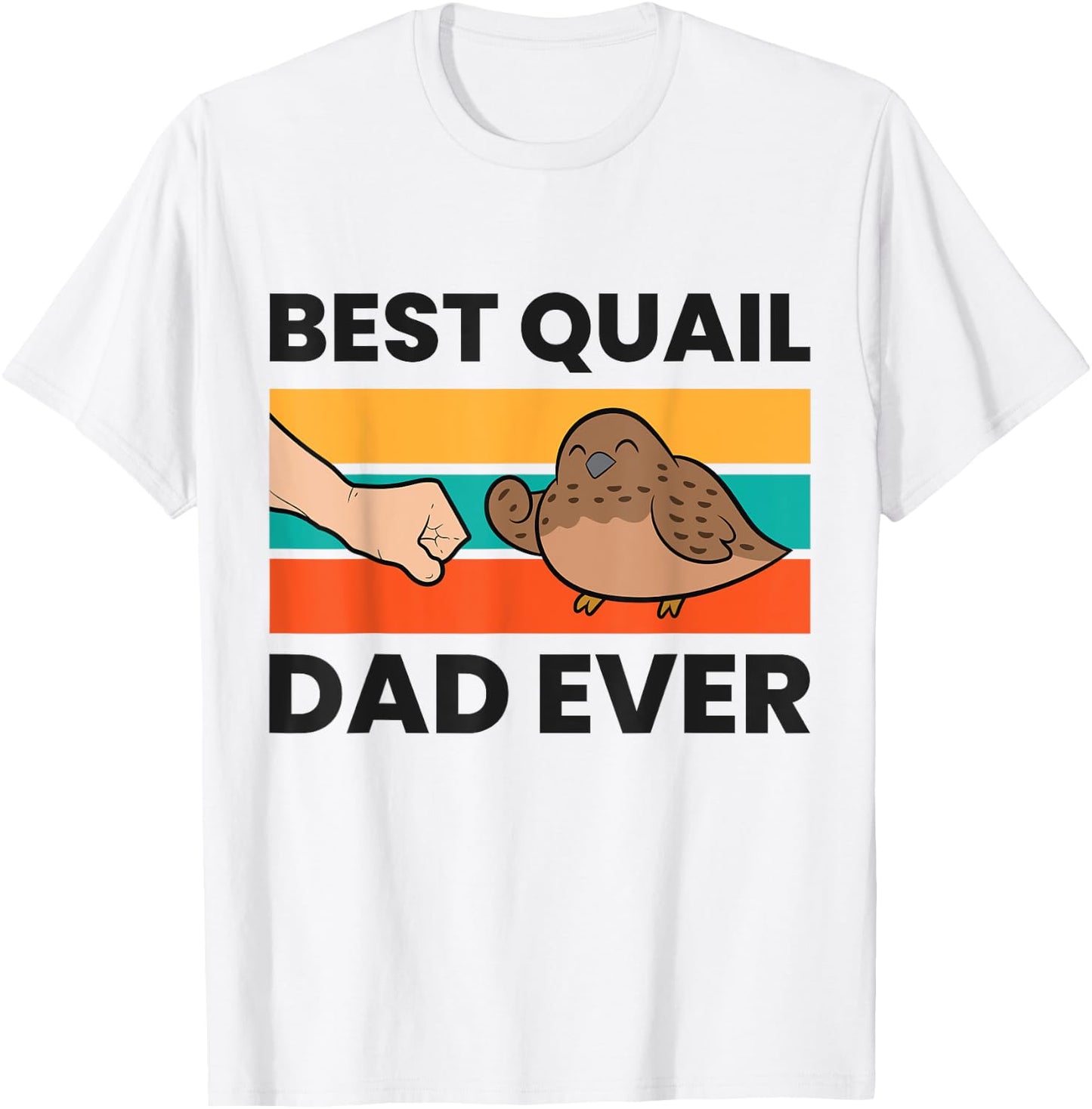 Best Quail Dad Ever Funny Quail Bird T-Shirt - T-Shirt | White