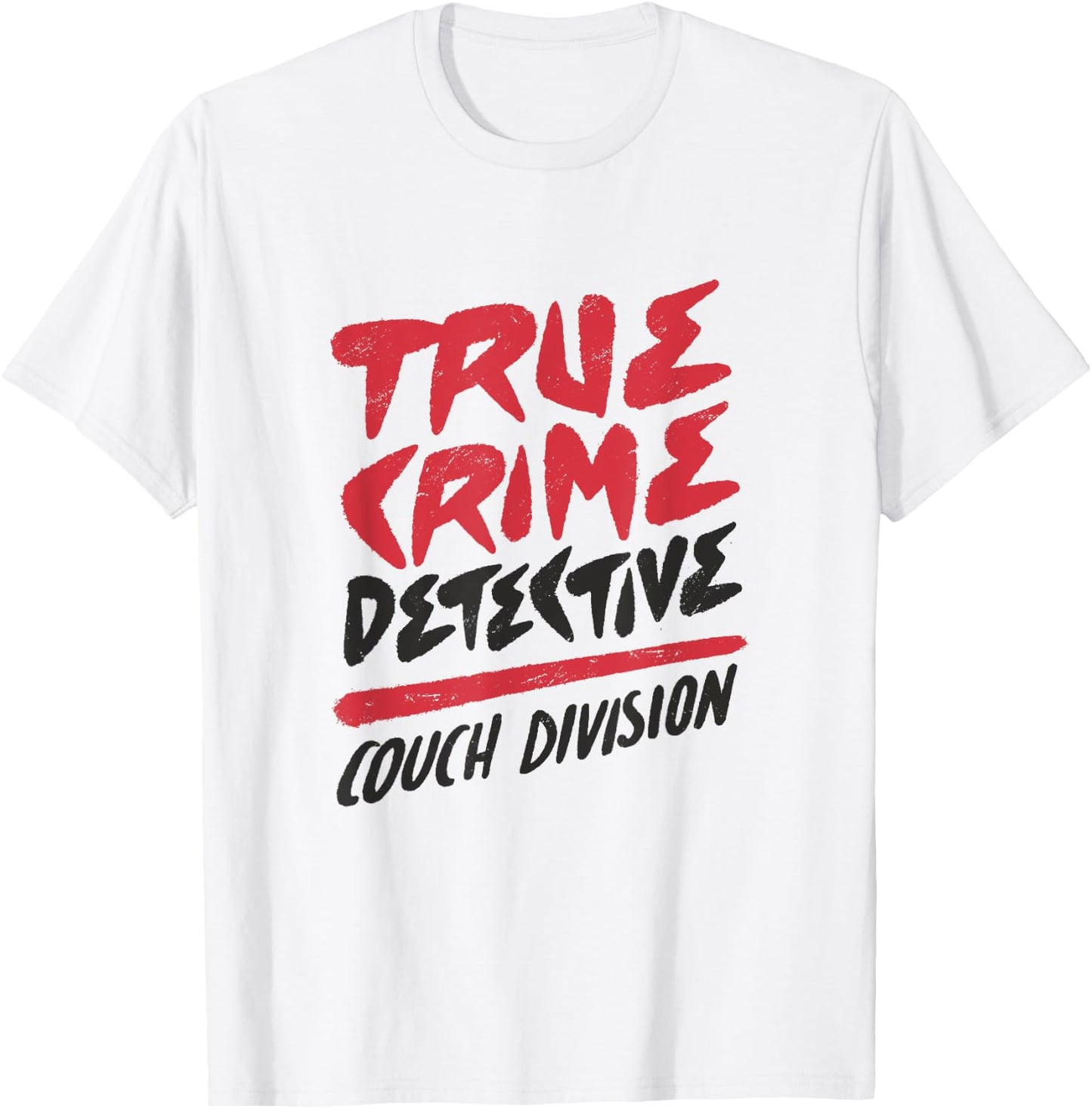 True Crime Detective Couch Division T-Shirt - T-Shirt | White