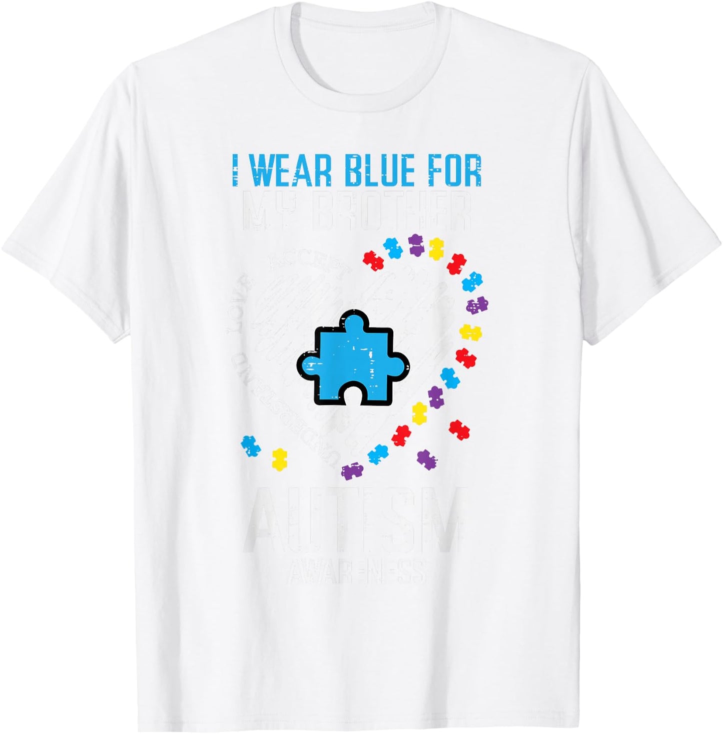 Blue for My Brother Autism Awareness Family Sister Sibling T-Shirt - T-Shirt | White