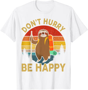 Funny Dont Hurry Be Happy Men Women Kids Sloth Hiking T-Shirt - T-Shirt | White
