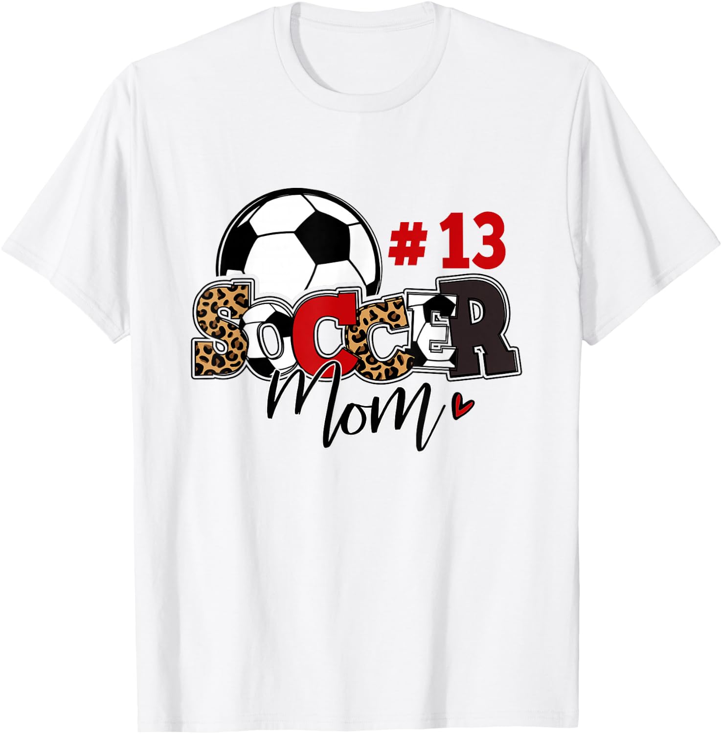 Soccer Mom 13 Custom Number Mothers Day Soccer Lover T-Shirt - T-Shirt | White