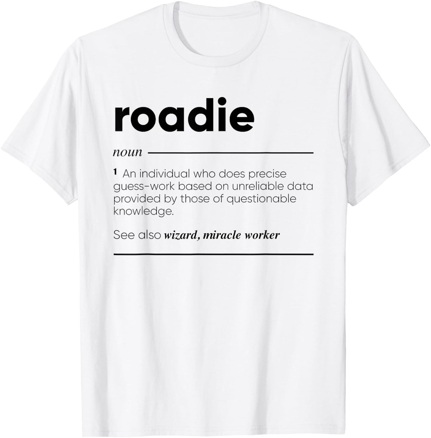 Roadie Funny Definition T-Shirt - T-Shirt | White