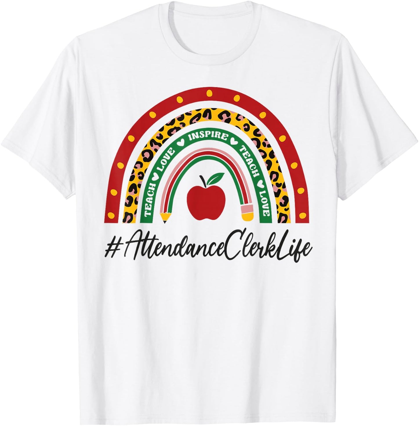 Attendance Clerk Rainbow Appreciation Day Back To School T-Shirt - T-Shirt | White